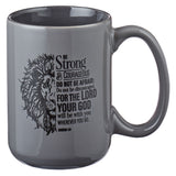 Be Strong & Courageous Grey Ceramic Mug Joshua 1:9