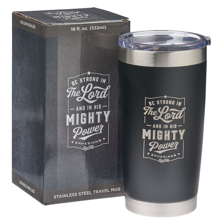 Be Strong In The Lord Black Stainless Steel Mug - Ephesians 6:10