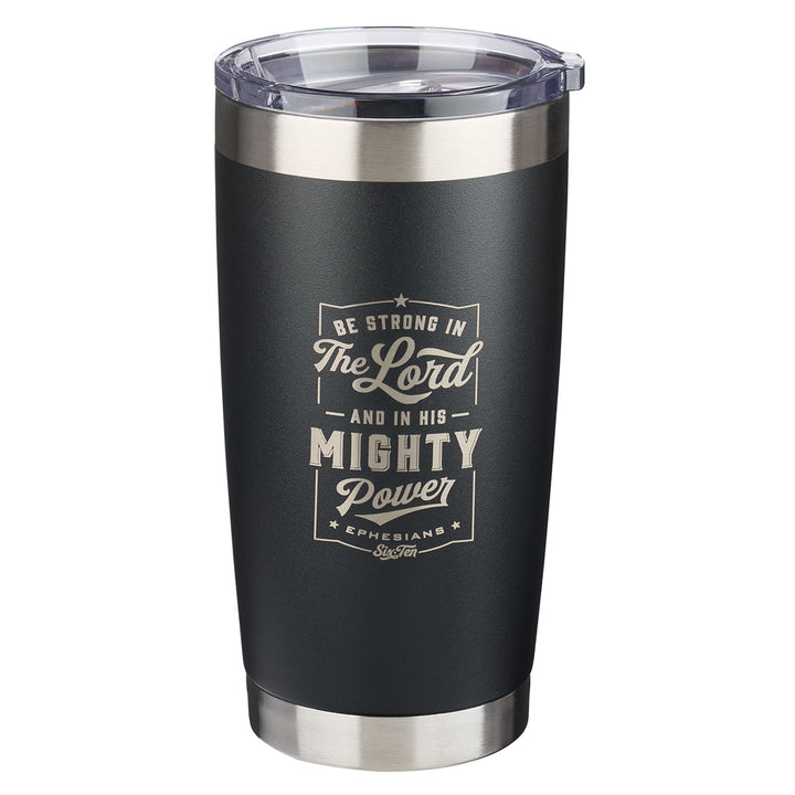 Be Strong In The Lord Black Stainless Steel Mug - Ephesians 6:10