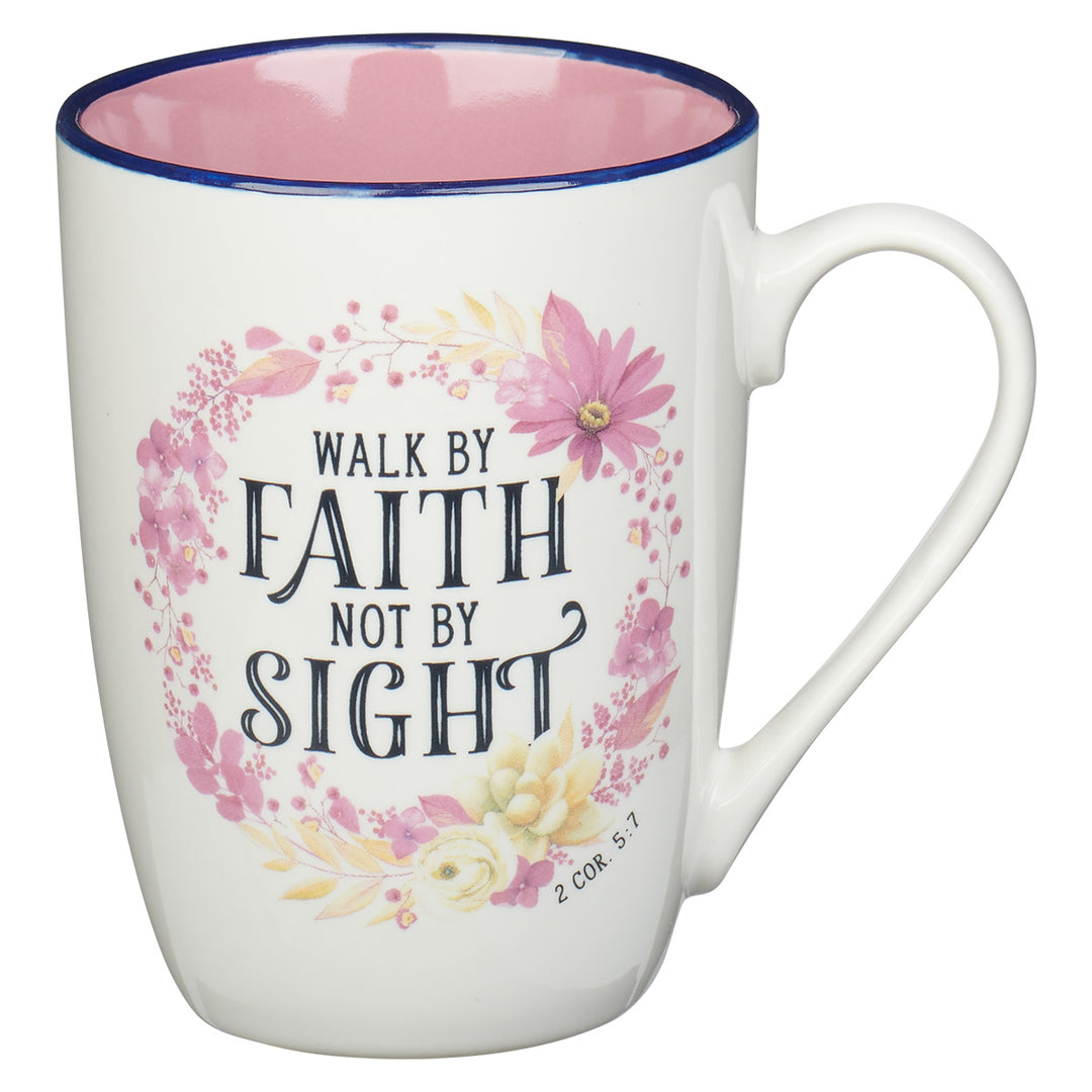 Walk By Faith Not By Sight Pink Interior Ceramic Mug - 2 Cor. 5:7