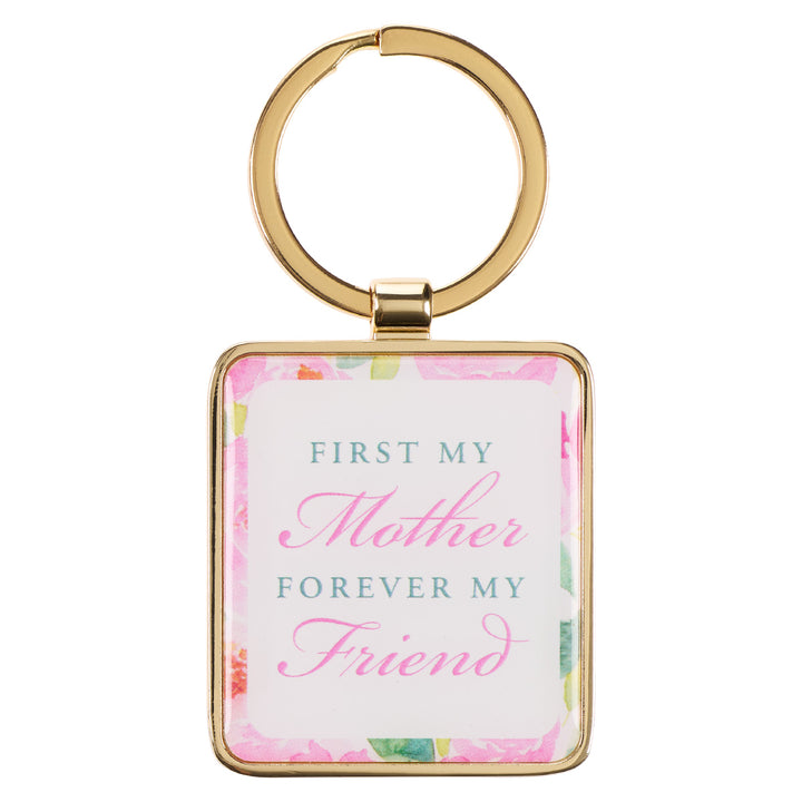 First My Mother Forever My Friend Epoxy Metal Key Ring