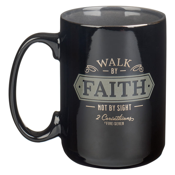 Walk By Faith Not By Sight Black Ceramic Mug - 2 Cor. 5:7
