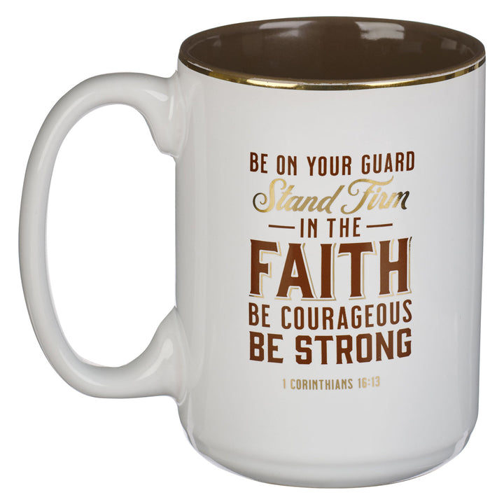 Stand Firm Ceramic Mug - 1 Cor. 16:13