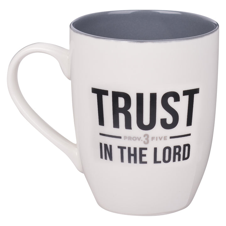 Trust In The Lord White Ceramic Mug With Grey Interior - Proverbs 3:5