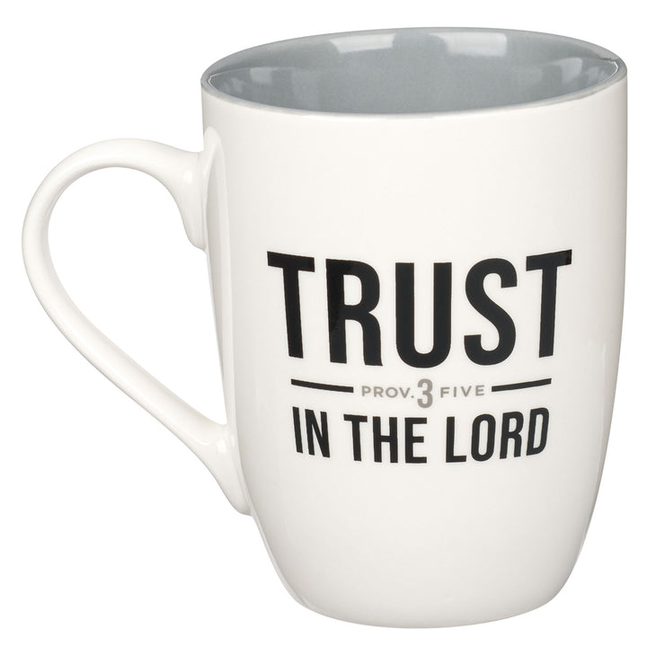 Trust In The Lord White Ceramic Mug With Grey Interior - Proverbs 3:5