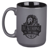 Be Strong in the Lord Matte Grey Ceramic Mug with Black Interior
