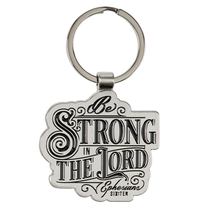 Be Strong in the Lord Metal Key Ring