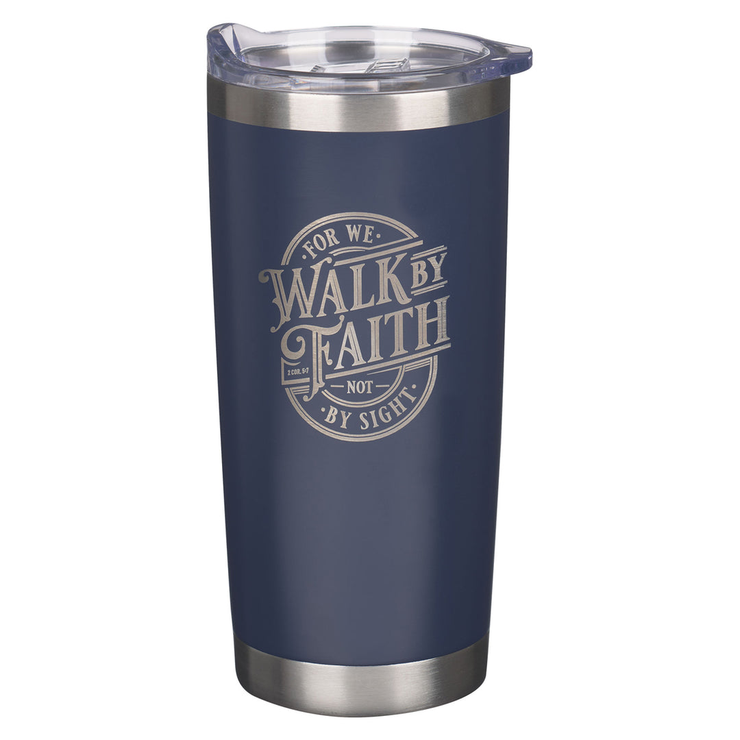 For We Walk By Faith Not By Sight Stainless Steel Travel Mug