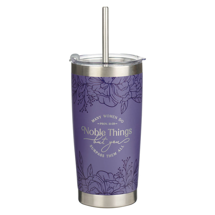 Many Women Do Noble Things But You Surpass Them All Stainless Steel Travel Mug with Straw