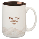 Faith Can Move Mountains White Ceramic Mug with Brown Interior