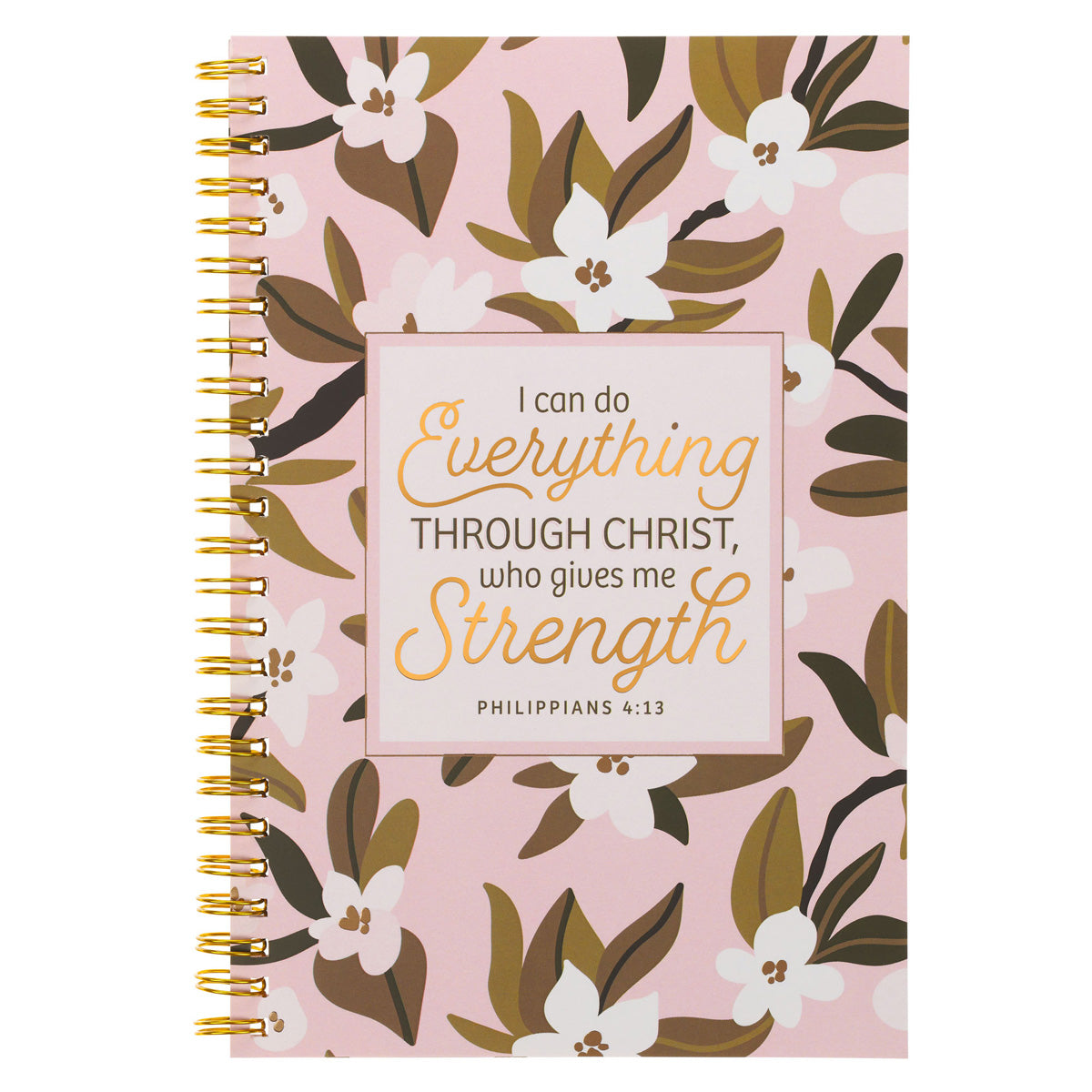 I Can Do Everything Through Christ Who Gives Me Strength Wirebound Notebook