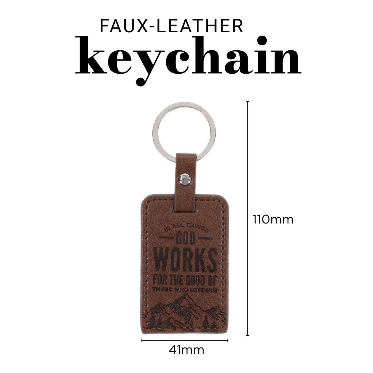 In All Things God Works for the Good of Those Who Love Him Faux Leather Keychain