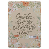 Consider How the Wildflowers Grow Clipboard with Notepad