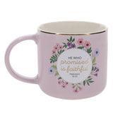 He Who Promised Is Faithful Pink Floral Ceramic Mug