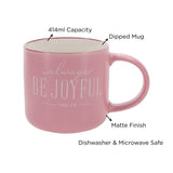 Always Be Joyful Ceramic Mug