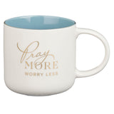 Pray More Worry Less Ceramic Mug