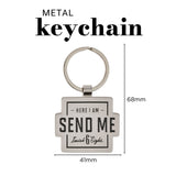 Here I Am Send Me Metal Keychain