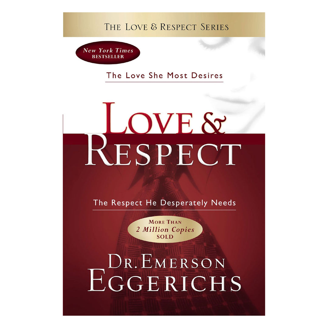 Love & Respect: The Love She Most Desires, The Respect He Desperately Needs (Paperback)