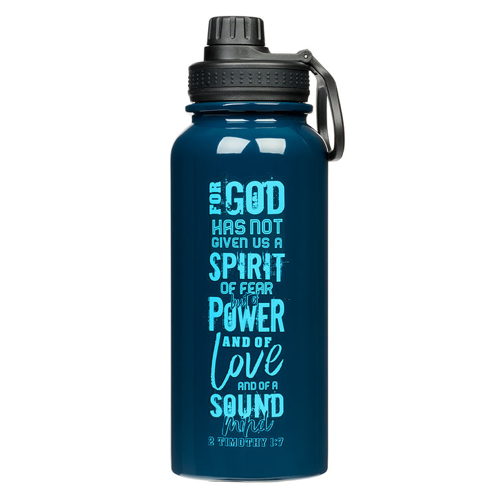 For God Has Not Given Us A Spirit Of Fear Stainless Steel Water Bottle - 2 Timothy 1:7