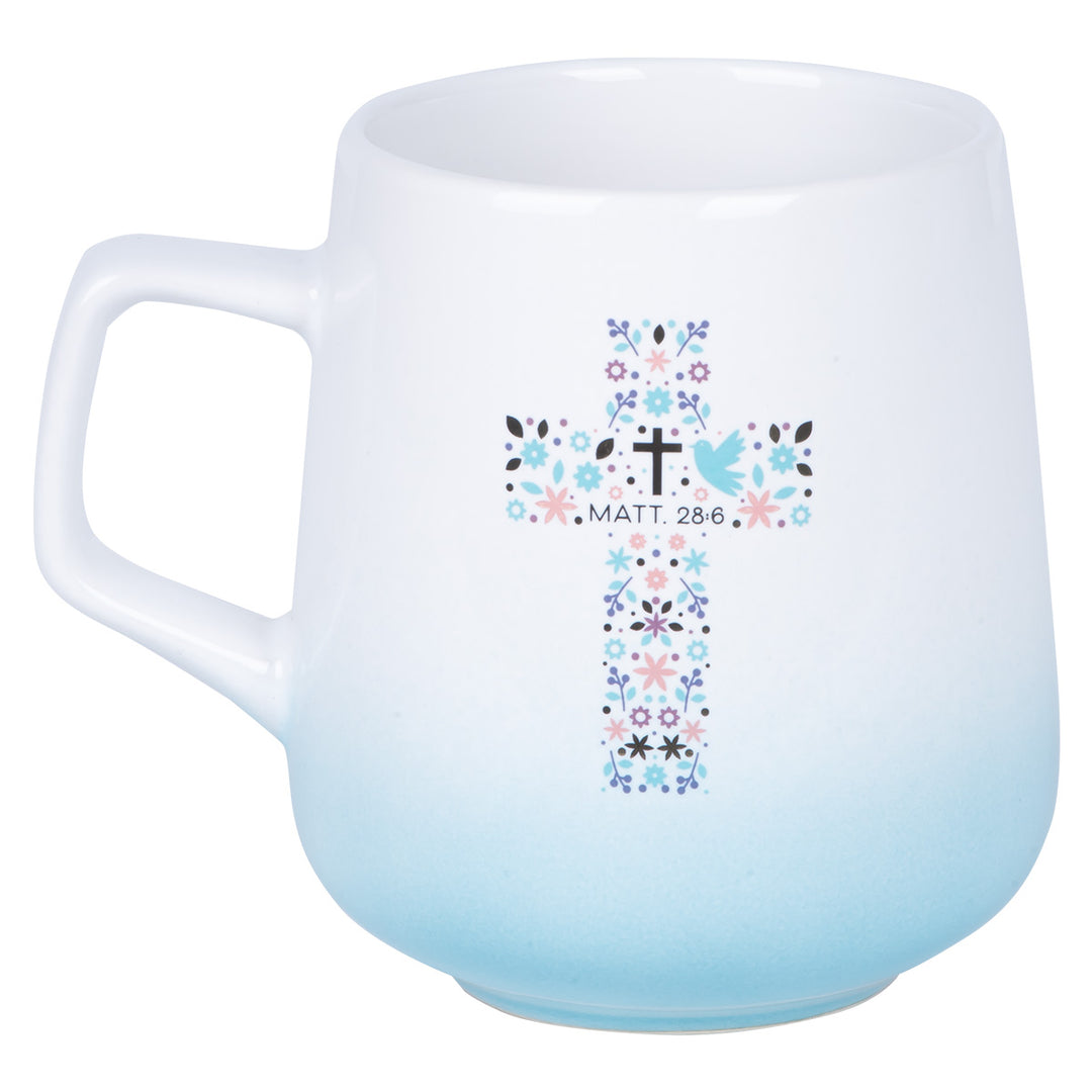 He Is Not Here He Is Risen Ombre Ceramic Mug - Matthew 28:6