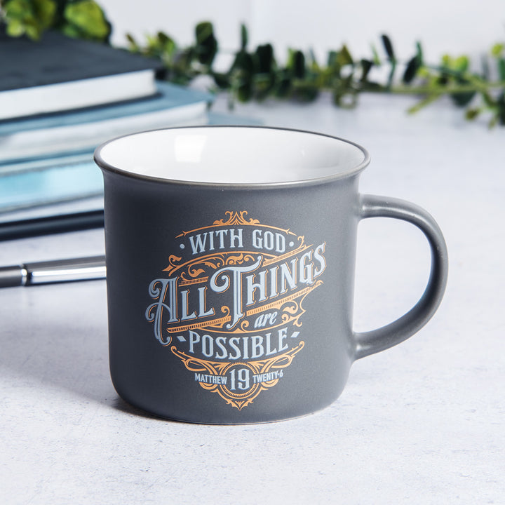 With God All Things Are Possible Grey Ceramic Camp Style Mug - Matthew 19:26