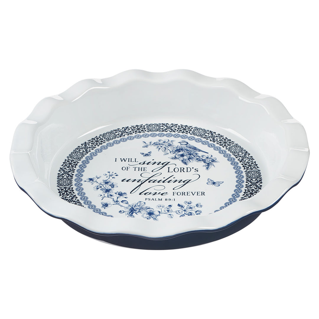 I Will Sing Of The Lord's Unfailing Love Forever Ceramic Pie Plate - Psalms 89:1