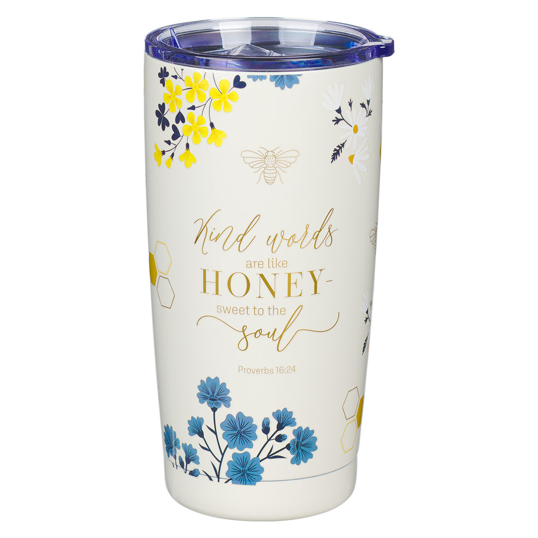 Kind Words Are Like Honey - Sweet To The Soul Stainless Steel Travel Mug - Prov 16:24