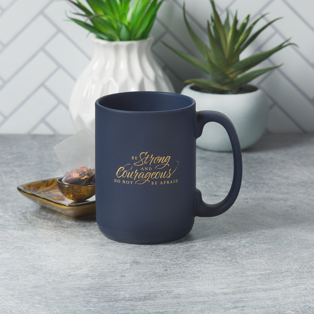 Be Strong And Courageous Do Not Be Afraid Navy Blue Ceramic Mug - Joshua 1:9