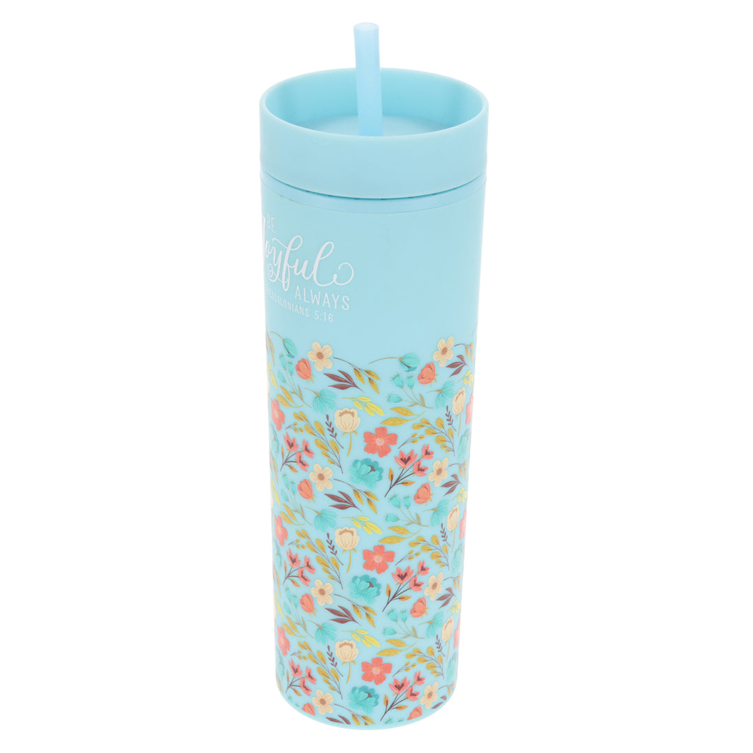 Be Joyful Always Plastic Tumbler With Straw - 1 Thessalonians 5:16