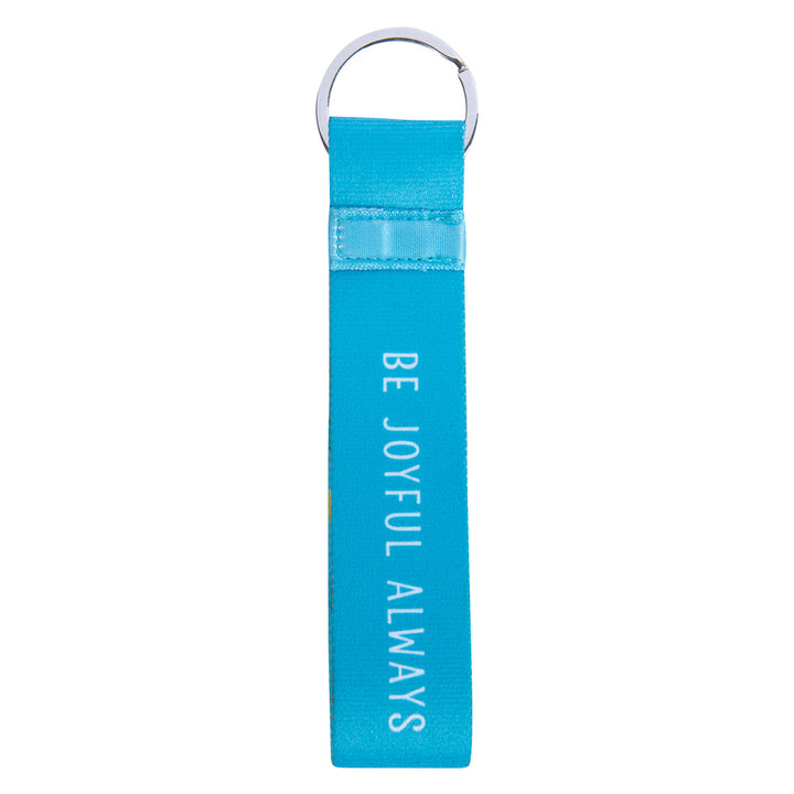 Be Joyful Always Neoprene Wristlet Key Ring