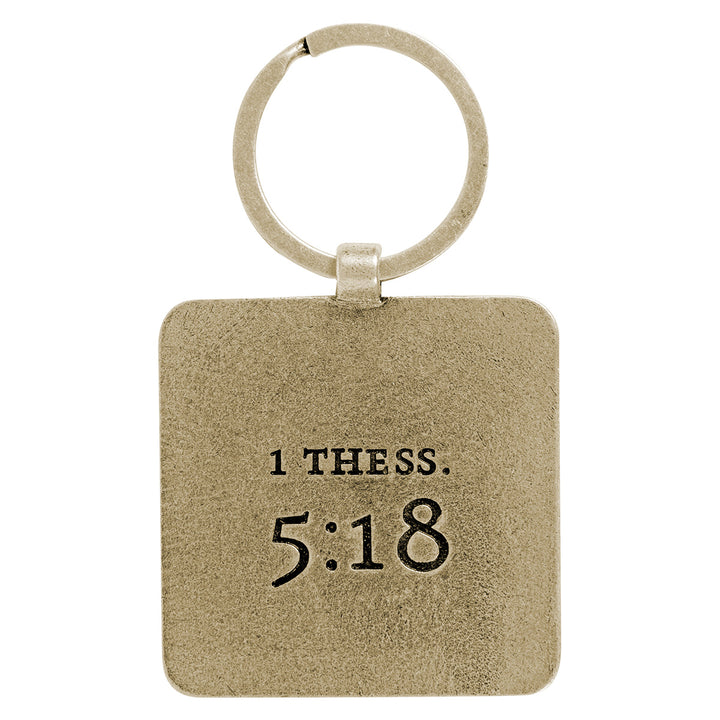 Give Thanks in Everything Epoxy Metal Key Ring - 1 Thessalonians 5:18