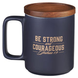 Be Strong and Courageous Ceramic Mug with Acacia Lid