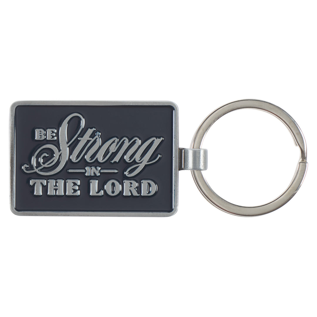 Be Strong in the Lord Metal Key Ring