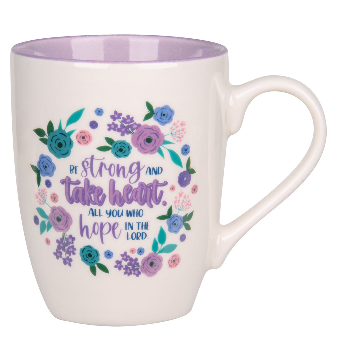 Be Strong and Take Heart, All You Who Hope in the Lord Ceramic Mug with Lilac Interior