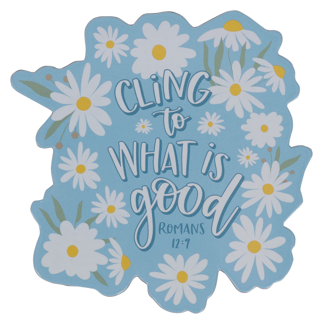 Cling to What is Good Magnet with a Message