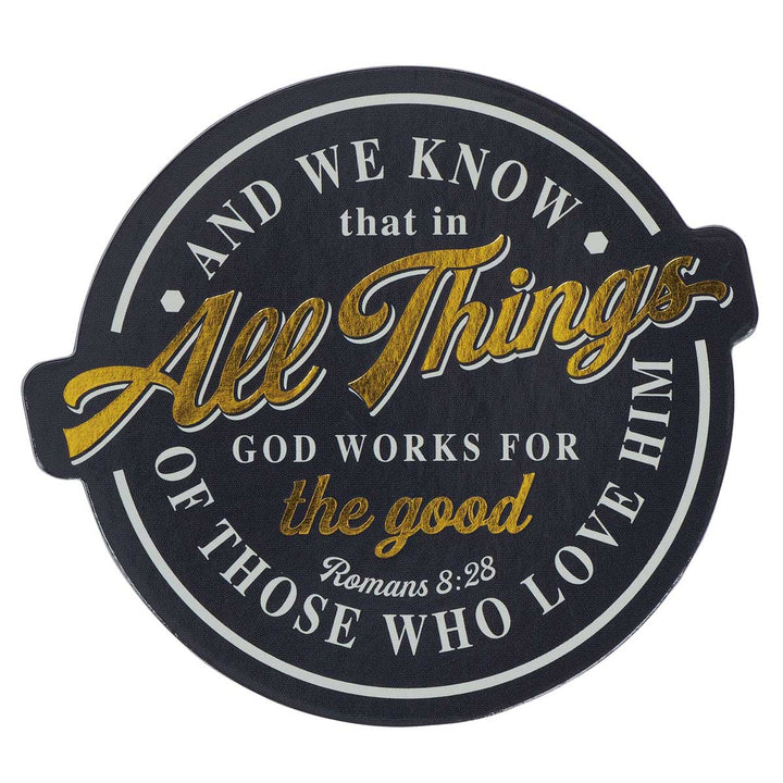 All Things God Works for the Good Magnet with a Message