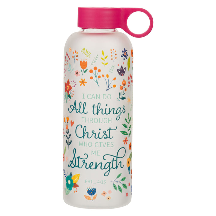 I Can Do All Things Through Christ Who Gives Me Strength Frosted Glass Water Bottle