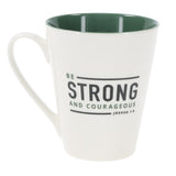 Be Strong and Courageous Ceramic Mug with Green Interior