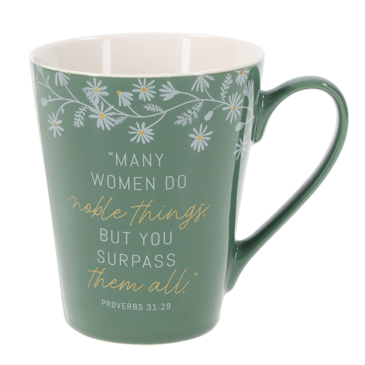 Many Women Do Noble Things but You Surpass Them All Ceramic Mug