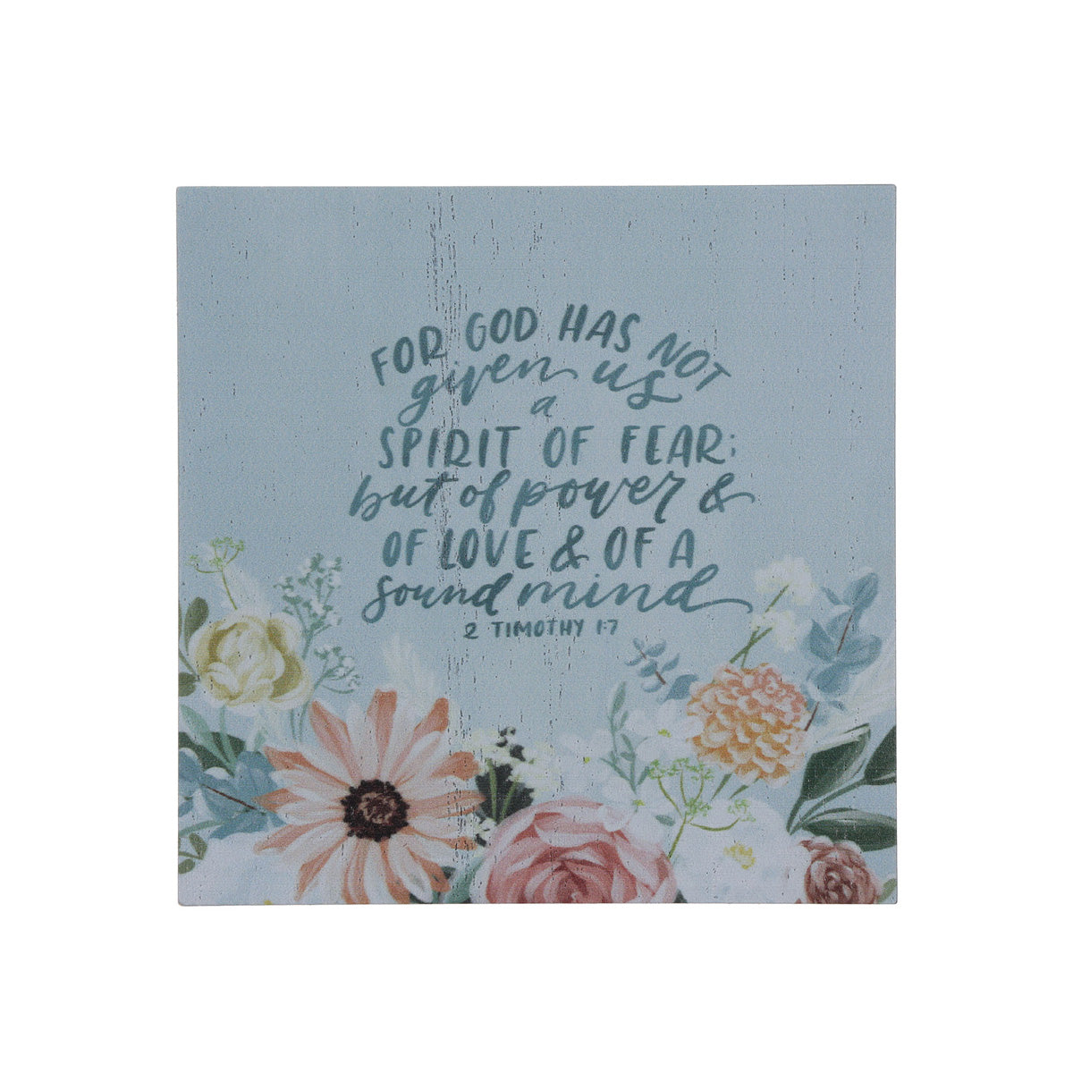 For God Has Not Given Us a Spirit of Fear; but of Power and of Love MDF Decor Block