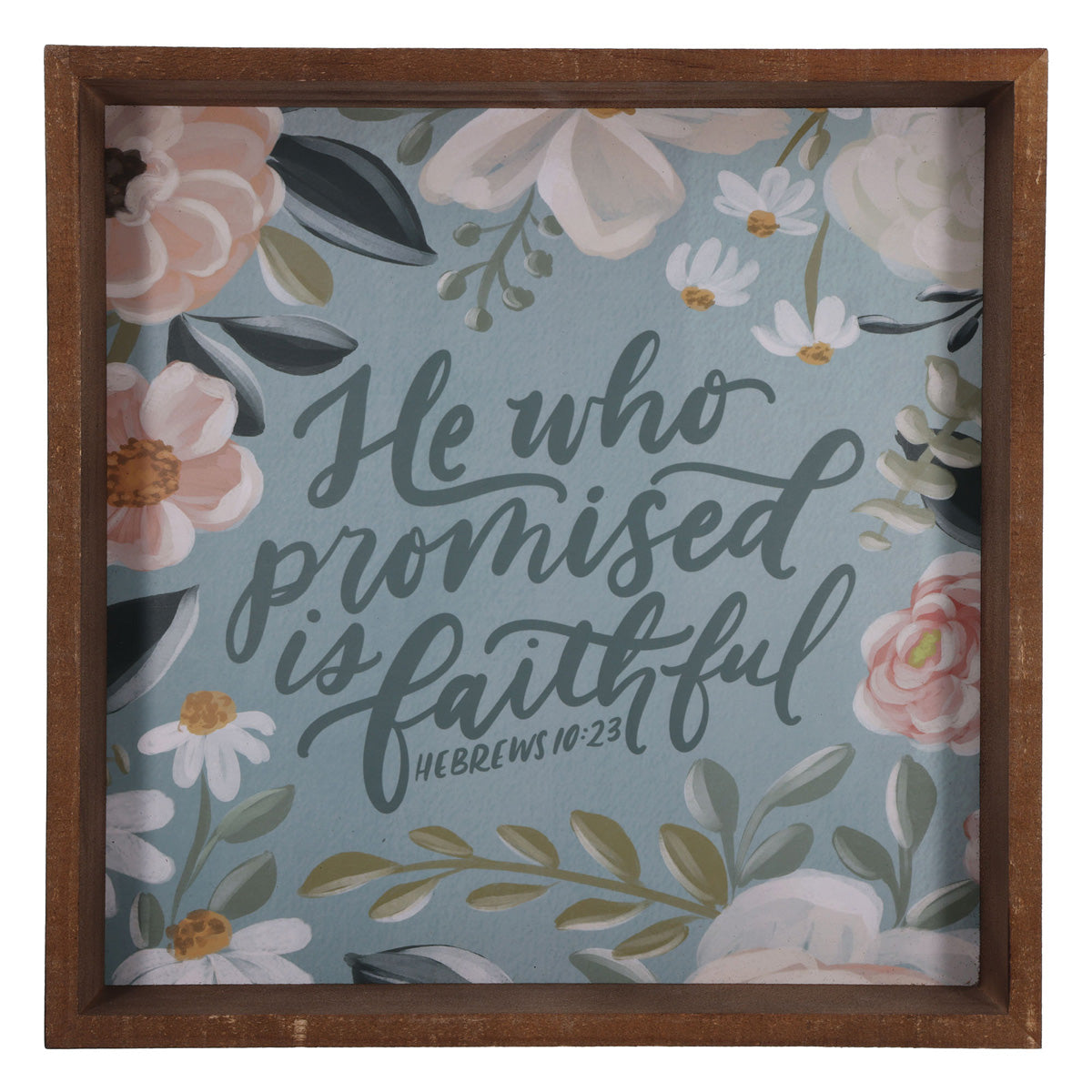 He Who Promised Is Faithful MDF Wall Plaque