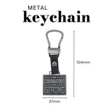 Be Courageous, Be Strong Metal Keychain