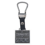 Be Courageous, Be Strong Metal Keychain