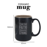 Stand Firm in the Faith Be Courageous Be Strong Ceramic Mug