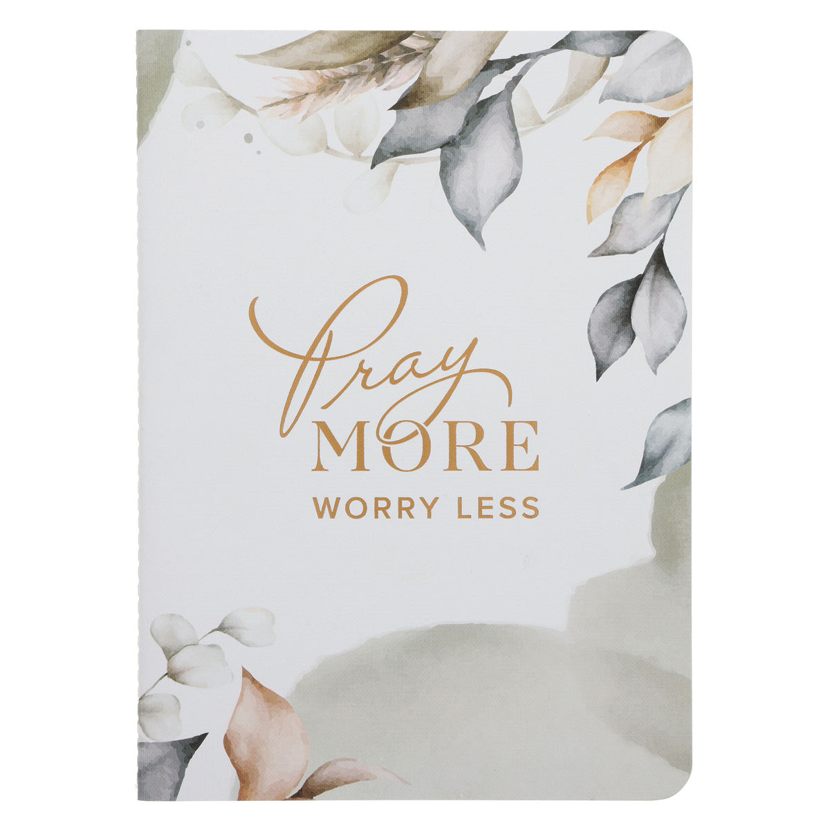 Pray More Worry Less Notebook