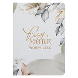 Pray More Worry Less Notebook