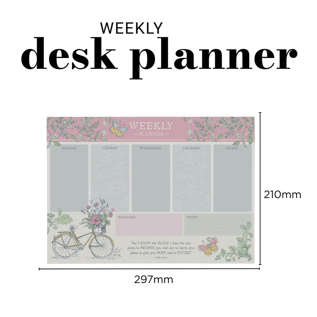 A4 Weekly Desk Planner - For I Know the Plans