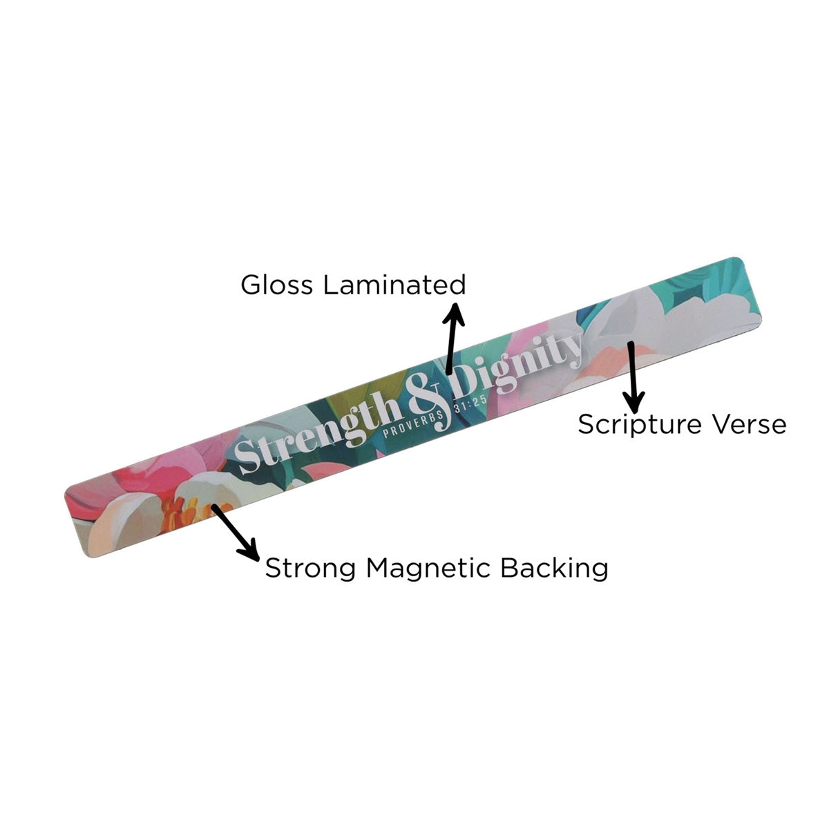 Strength and Dignity Magnetic Strip