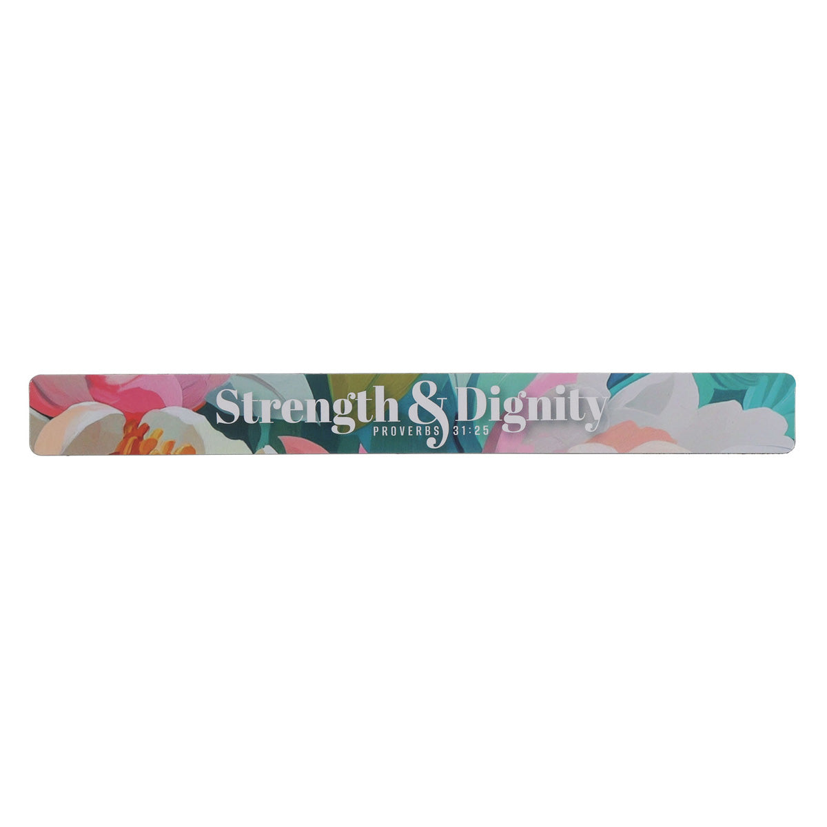 Strength and Dignity Magnetic Strip