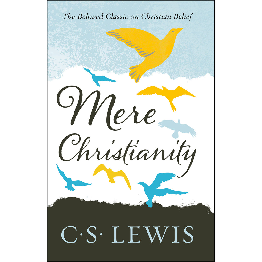 Mere Christianity: The Beloved Classic On Christian Belief (Paperback)